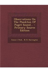 Observations on the Plankton of Puget Sound...