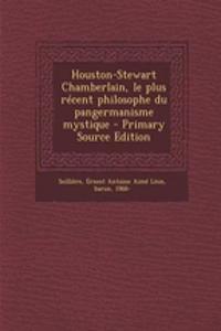 Houston-Stewart Chamberlain, le plus récent philosophe du pangermanisme mystique