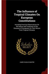 The Influence of Tropical Climates On European Constitutions