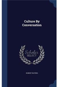 Culture By Conversation
