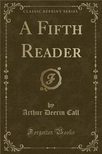 A Fifth Reader (Classic Reprint)