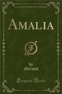 Amalia (Classic Reprint)