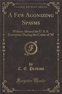 A Few Agonizing Spasms