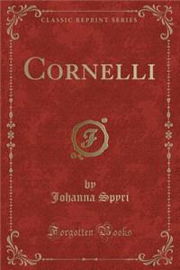 Cornelli (Classic Reprint)