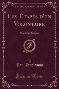 Les Étapes d'Un Volontaire, Vol. 3
