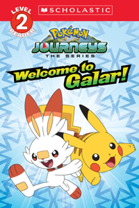 Welcome to Galar! (Pokémon Level Two Reader) (Media Tie-In)