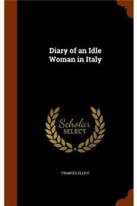 Diary of an Idle Woman in Italy