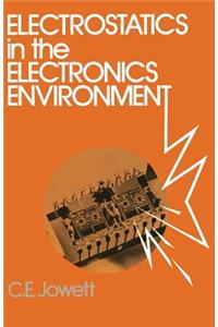 Electrostatics in the Electronics Environment
