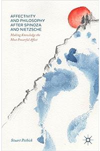 Affectivity and Philosophy after Spinoza and Nietzsche