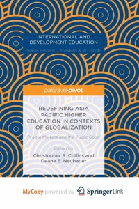 Redefining Asia Pacific Higher Education in Contexts of Globalization