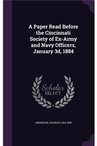 A Paper Read Before the Cincinnati Society of Ex-Army and Navy Officers, January 3D, 1884