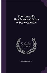 The Steward's Handbook and Guide to Party Catering