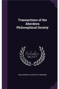 Transactions of the Aberdeen Philosophical Society