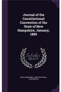 Journal of the Constitutional Convention of the State of New Hampshire, January, 1889