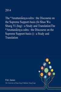 The *Anuttarāśraya-Sūtra