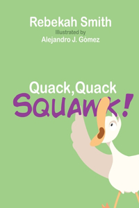 Quack, Quack, Squawk