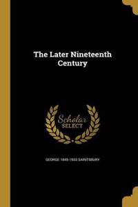 The Later Nineteenth Century