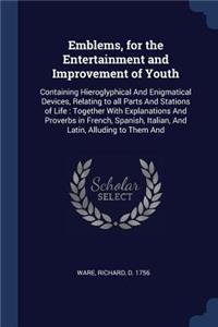 Emblems, for the Entertainment and Improvement of Youth