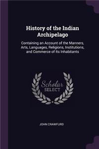 History of the Indian Archipelago