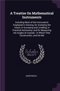 A Treatise On Mathematical Instruments
