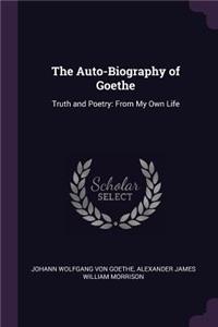 Auto-Biography of Goethe