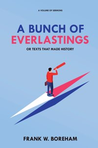 Bunch of Everlastings, or Texts That Made History