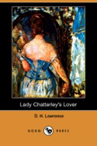Lady Chatterley's Lover (Dodo Press)