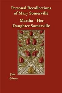 Personal Recollections of Mary Somerville