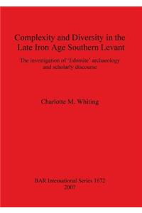 Complexity and Diversity in the Late Iron Age Southern Levant