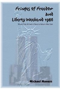 Fringes of Freedom and Liberty Weekend 1986