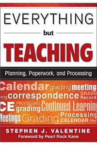 Everything But Teaching