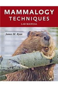 Mammalogy Techniques Lab Manual