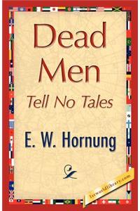 Dead Men Tell No Tales