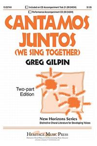 Cantamos Juntos (We Sing Together)
