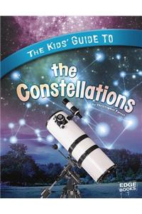The Kids' Guide to the Constellations