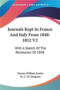 Journals Kept In France And Italy From 1848-1852 V2