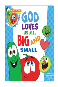 VeggieTales: God Loves Us All, Big and Small, a Digital Pop-Up Book (padded)