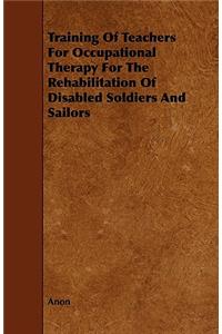 Training of Teachers for Occupational Therapy for the Rehabilitation of Disabled Soldiers and Sailors