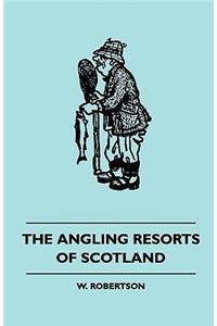 Angling Resorts of Scotland