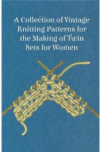 A Collection of Vintage Knitting Patterns for the Making of Twin Sets for Women