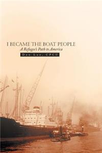 I Became the Boat People