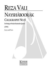 Nayshaboorak: Calligraphy No. 6 for String Quartet: Score and Parts