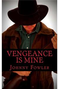 Vengeance is Mine