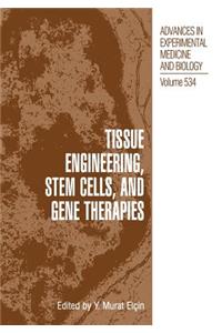Tissue Engineering, Stem Cells, and Gene Therapies