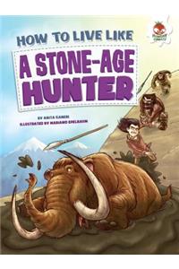 How to Live Like a Stone-Age Hunter