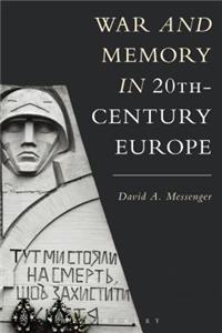 War and Memory in 20th-Century Europe