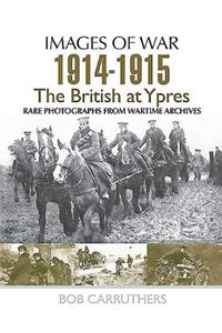 British at Ypres 1914 - 1915