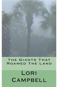 Giants That Roamed The Land