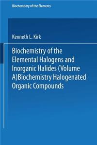 Biochemistry of Halogenated Organic Compounds