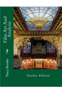 Film Art and Analysis: Teacher Edition